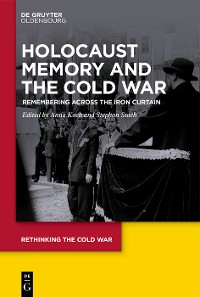 Cover Holocaust Memory and the Cold War