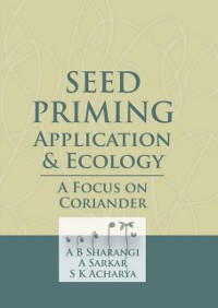 Cover Seed Priming (Application And Ecology A Focus On Coriander)