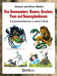 Cover Von Seemonstern, Hexern, Drachen, Feen und Smaragdenbienen