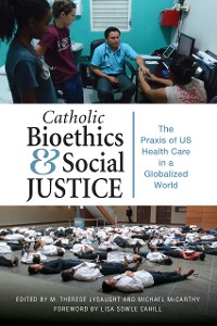 Cover Catholic Bioethics and Social Justice