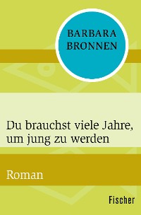 Cover Du brauchst viele Jahre, um jung zu werden