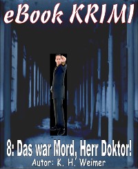 Cover Krimi 008: Das war Mord, Herr Doktor