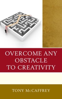 Cover Overcome Any Obstacle to Creativity