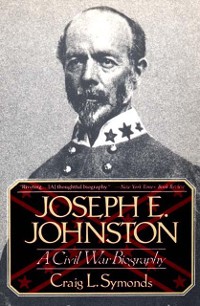 Cover Joseph E. Johnston: A Civil War Biography