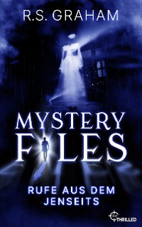 Cover Mystery Files - Rufe aus dem Jenseits