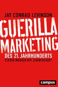 Cover Guerilla Marketing des 21. Jahrhunderts