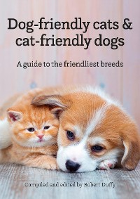 Cover Dog-friendly cats & cat-friendly dogs