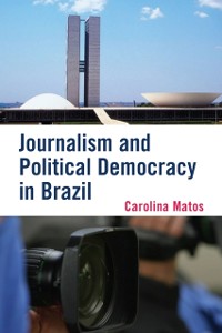 Cover Journalism and Political Democracy in Brazil