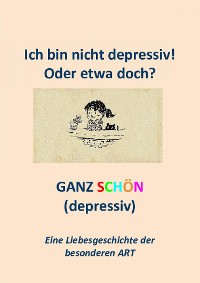 Cover Ich bin nicht depressiv! Oder etwa doch?