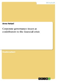 Cover Corporate governance issues as contributors to the financial crisis
