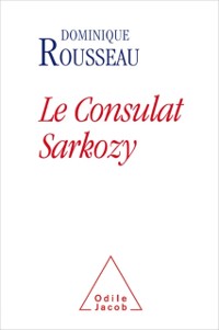 Cover Le Consulat Sarkozy