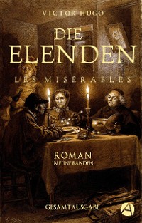 Cover Die Elenden | Les Misérables. Gesamtausgabe