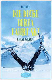 Cover Die dicke Berta fährt Ski