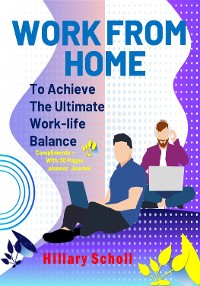 Cover Work from Home to Achieve the Ultimate Work-Life Balance