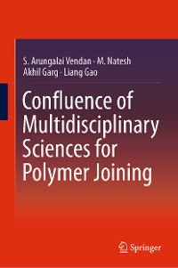 Cover Confluence of Multidisciplinary Sciences for Polymer Joining