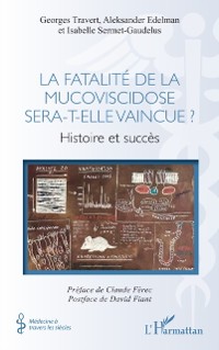 Cover La fatalité de la mucoviscidose sera-t-elle vaincue ?