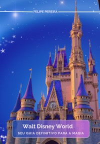 Cover Descubra A Magia: Guia Completo Do Walt Disney World