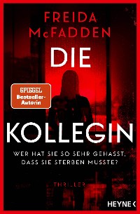 Cover Die Kollegin – Wer hat sie so sehr gehasst, dass sie sterben musste?