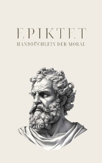 Cover Handbüchlein der Moral - Epiktets Meisterwerk