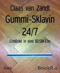 Cover Gummi-Sklavin 24/7