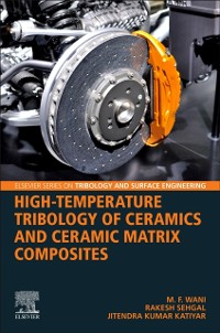 Cover High-Temperature Tribology of Ceramics and Ceramic Matrix Composites