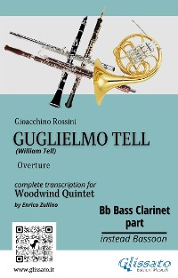 Cover Bb Bass Clarinet (instead Bassoon) part of "Guglielmo Tell" for Woodwind Quintet
