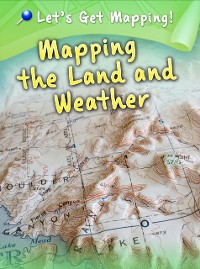 Cover Mapping the Land and Weather