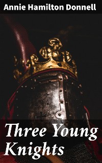 Cover Three Young Knights