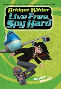 Cover Bridget Wilder #3: Live Free, Spy Hard