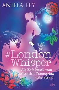 Cover #London Whisper – Als Zofe küsst man selten den Traumprinz (oder doch?)
