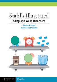 Cover Stahl's Illustrated Sleep and Wake Disorders