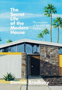 Cover Secret Life of the Modern House