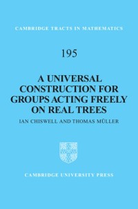 Cover Universal Construction for Groups Acting Freely on Real Trees