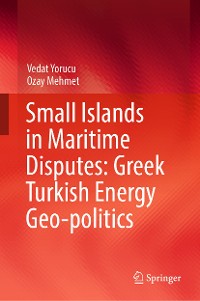 Cover Small Islands in Maritime Disputes: Greek Turkish Energy Geo-politics