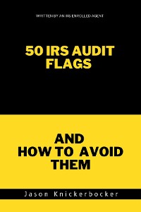 Cover 50 IRS Audit Flags and How to Avoid Them