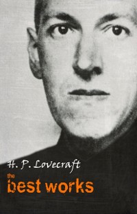 Cover H. P. Lovecraft: The Best Works