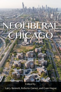 Cover Neoliberal Chicago