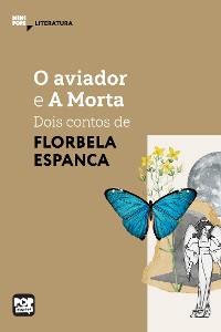 Cover O aviador e A Morta - dois contos de Florbela Espanca