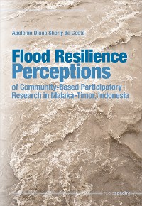 Cover Flood Resilience Perceptions of Community-Based Participatory Research in Malaka-Timor, Indonesia