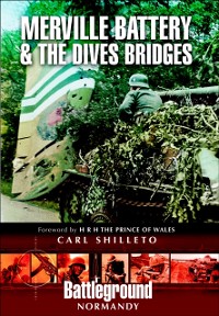 Cover Merville Battery & the Dives Bridges