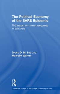 Cover The Political Economy of the SARS Epidemic