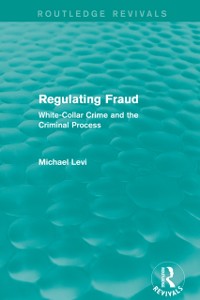 Cover Regulating Fraud (Routledge Revivals)