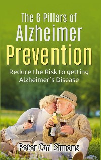 Cover The 6 Pillars of  Alzheimer Prevention