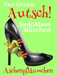 Cover Autsch! SadoMasoMärchen