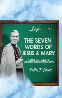 Cover The Seven Words of Jesus and Mary