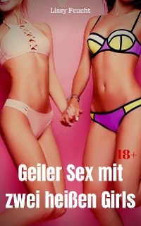 Cover Geiler Sex mit zwei heißen Girls
