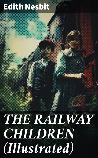 Cover THE RAILWAY CHILDREN (Illustrated)