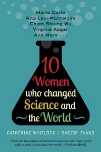 Cover 10 Women Who Changed Science and the World