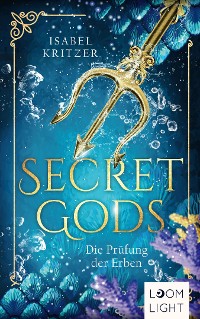 Cover Secret Gods 1: Die Prüfung der Erben