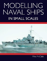 Cover Modelling Naval Ships in Small Scales